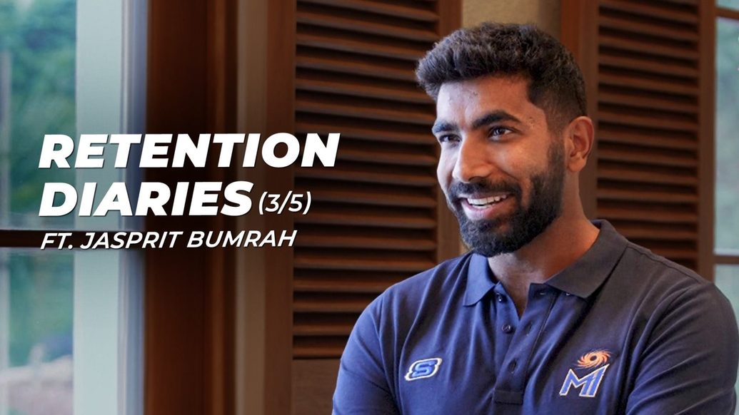 Retention Diaries ft. Jasprit Bumrah